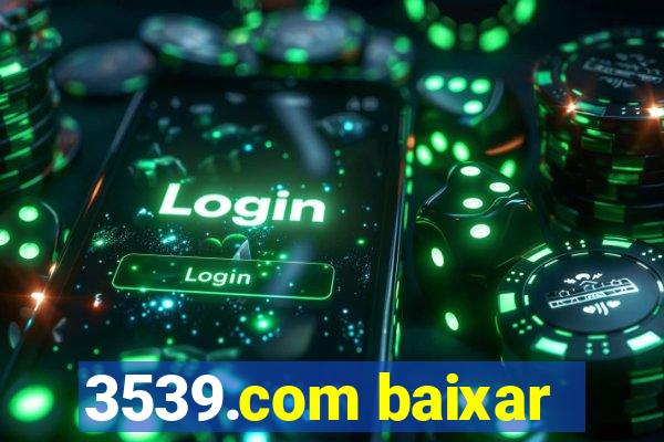 3539.com baixar